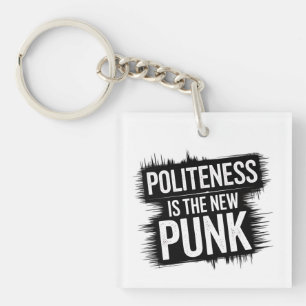 Porte-clefs La Politesse Est Le Nouveau Punk