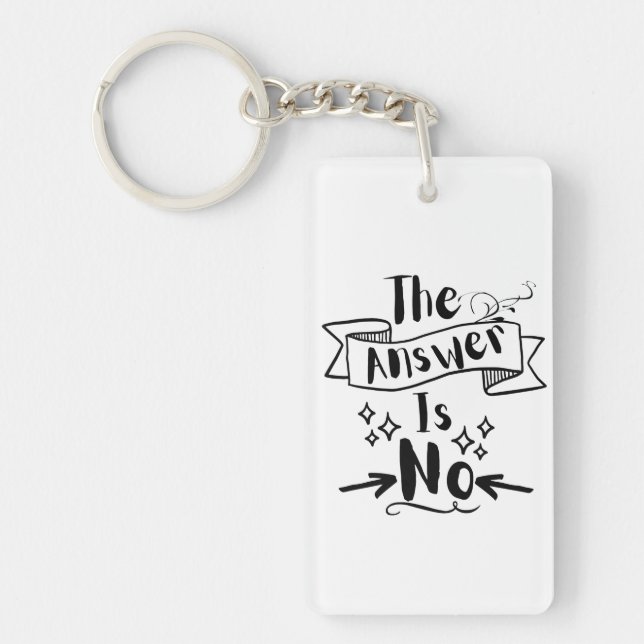 Porte-clefs La Réponse N'Est Pas Une Citation Drôle (Devant)