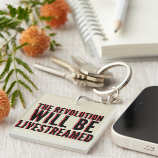 Porte-clefs La révolution sera livestreamed
