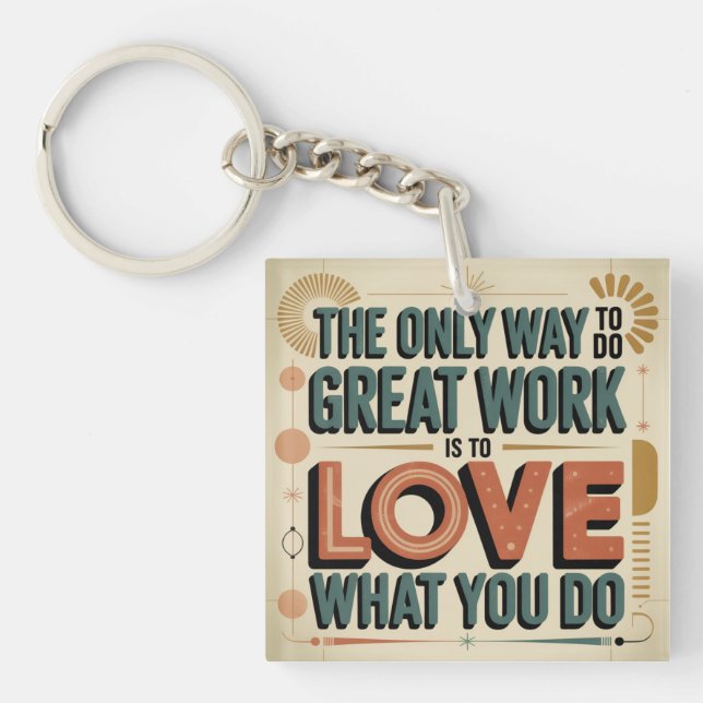 Porte-clefs La Seule Façon De Faire Un Excellent Travail (Devant)