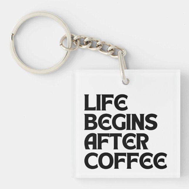 PORTE-CLEFS LA VIE COMMENCE APRÈS LE CAFÉ (Devant)