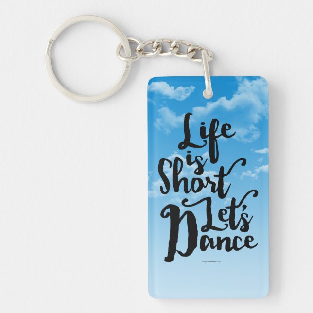 Porte-clefs La vie est courte Danse (Devant)