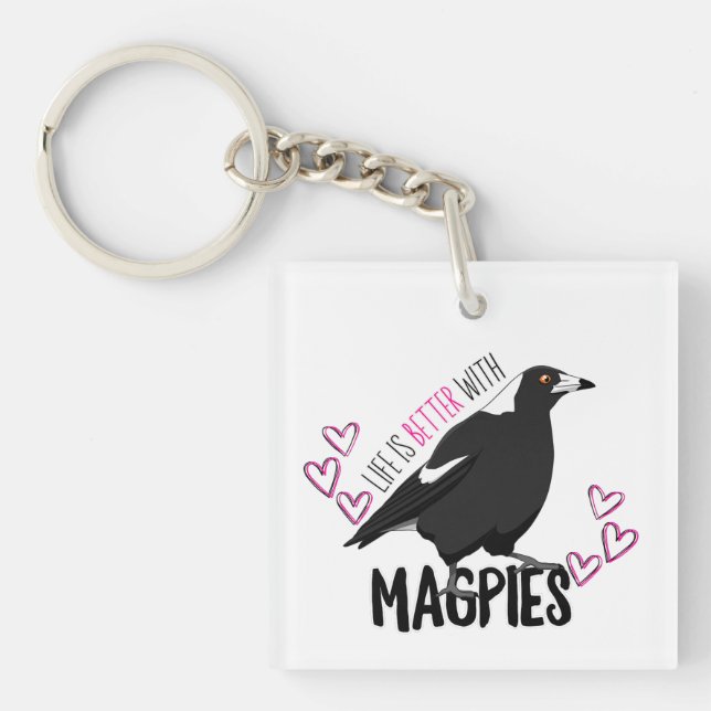 Porte-clefs La vie est meilleure avec la clé magpies (Devant)