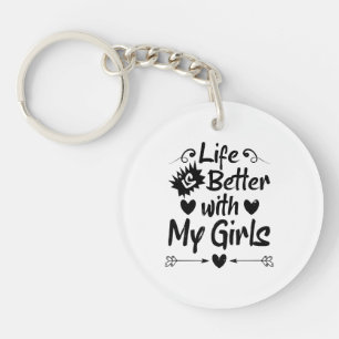 Porte-clefs La vie est meilleure avec mes filles