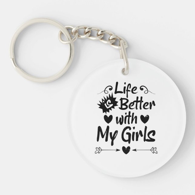 Porte-clefs La vie est meilleure avec mes filles (Devant)