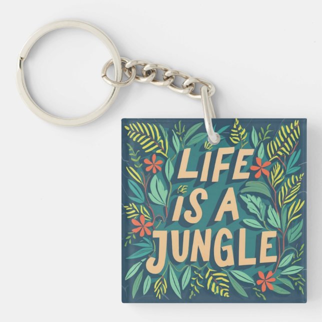 Porte-clefs "La vie est une jungle" la nature cite drôle de je (Devant)