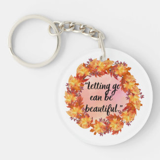 Porte-clefs Lâcher prise peut être beau