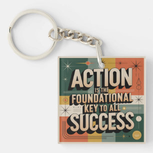 Porte-clefs L'action est la clé fondamentale de tout succès