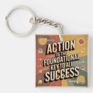 Porte-clefs L'action est la clé fondamentale de tout succès