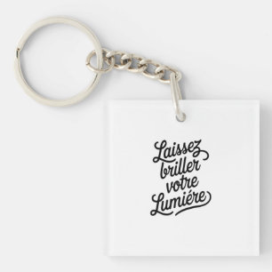 Porte-clefs Laissez briller votre lumière