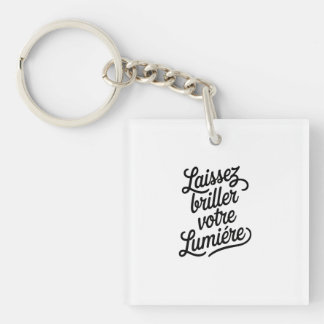 Porte-clefs Laissez briller votre lumière