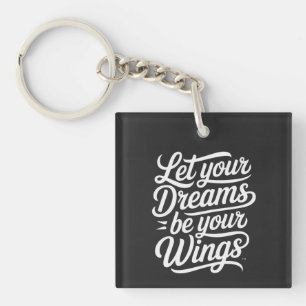 Porte-clefs Laissez vos rêves être vos ailes