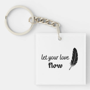 Porte-clefs Laissez votre flux d'amour