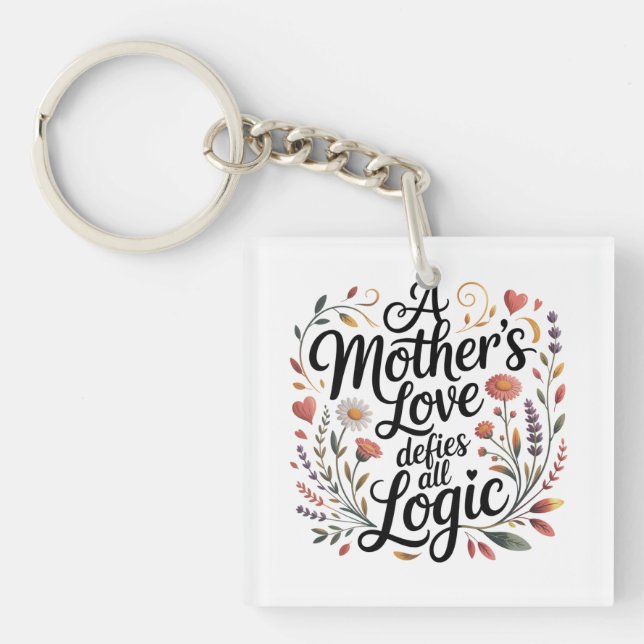 Porte-clefs L'amour d'une mère défie toute logique (Devant)