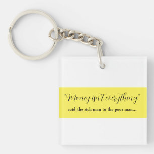 Porte-clefs l'argent n'est pas tout