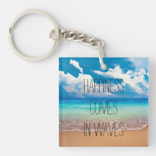 Porte-clefs Le bonheur arrive par vagues