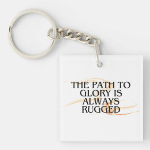 Porte-clefs Le chemin vers la gloire est toujours rude - Inspi