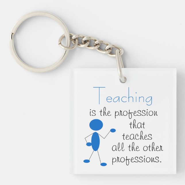 Porte-clefs L'enseignement est la profession... Devis inspiran (Devant)