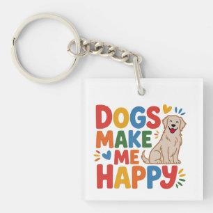Porte-clefs Les chiens me rendent heureux Citation inspirante