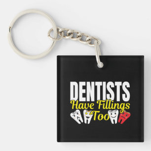 Porte-clefs Les dentistes ont aussi des plombages - Sentiments