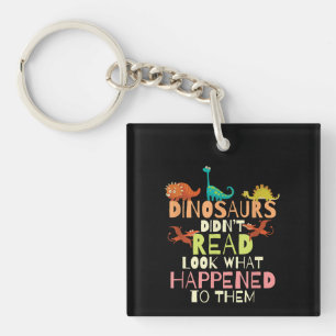 Porte-clefs Les Dinosaures N'Ont Pas Lu Regardez Ce Qui S'Est