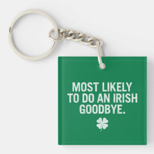 Porte-clefs Les Plus Susceptibles De Faire Un Adieu Irlandais