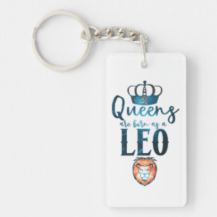 Porte-clefs Les reines sont nées en tant que LEO Zodiac Sign J