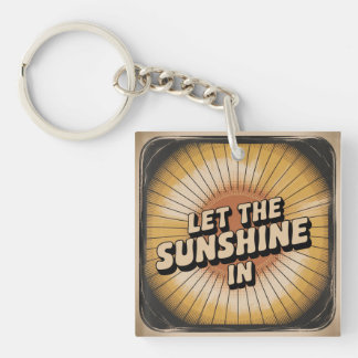 Porte-clefs Let The Sunshine In