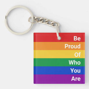 Porte-clefs LGBTQ Arc-En-Ciel, Soyez Fier De Qui Vous Êtes