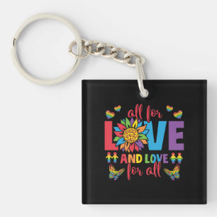 Porte-clefs LGBTQ - Tout pour l'amour et l'amour pour tous