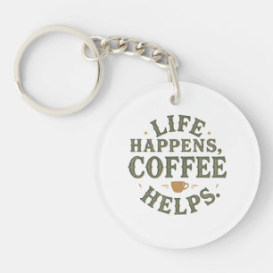 Porte-clefs Life Happens Coffee Aide à la conception de devis
