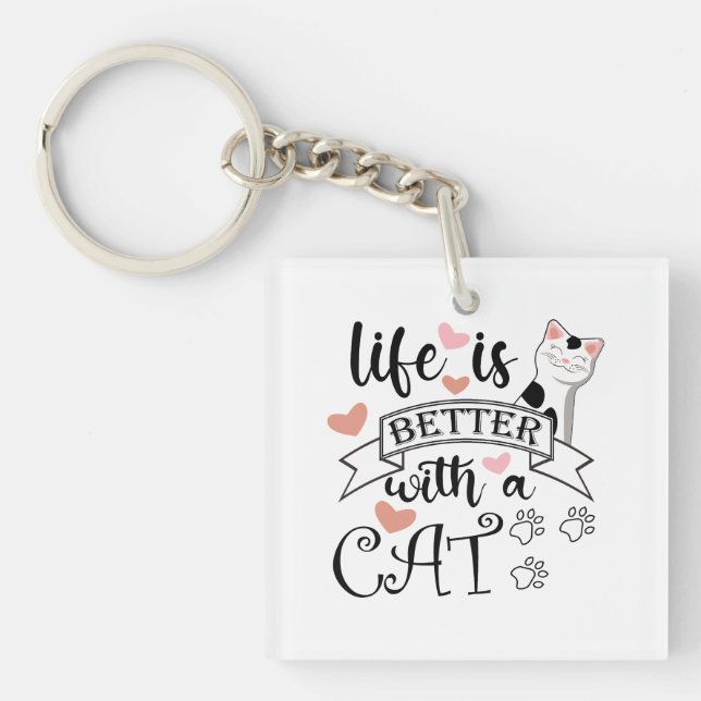 Porte-clefs Life is Better With a Cat quote slogan (Devant)