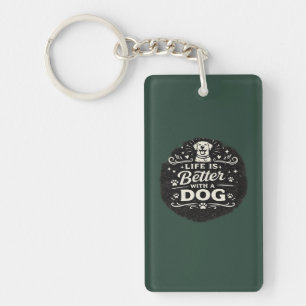 Porte-clefs Life Is Better With a Dog – Cute Dog Lover Vintage