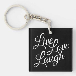 Porte-clefs Live Love Laugh Élégant Script blanc sur noir