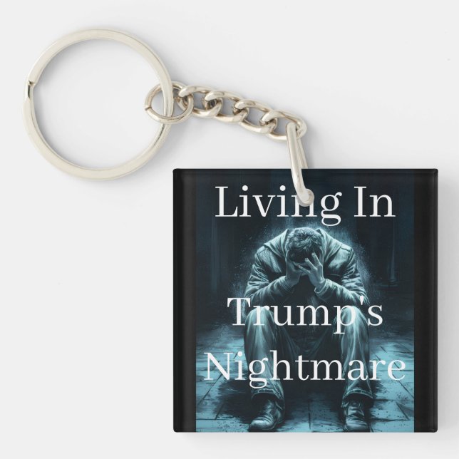 Porte-clefs Living In Trump's Nightmare Keychain (Devant)