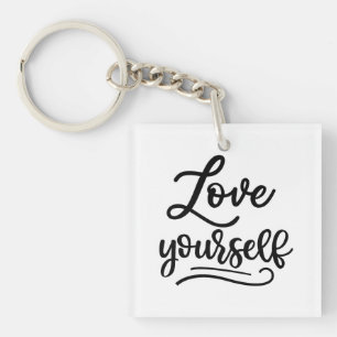 Porte-clefs Love Yourself Inspirational Citation Self Love