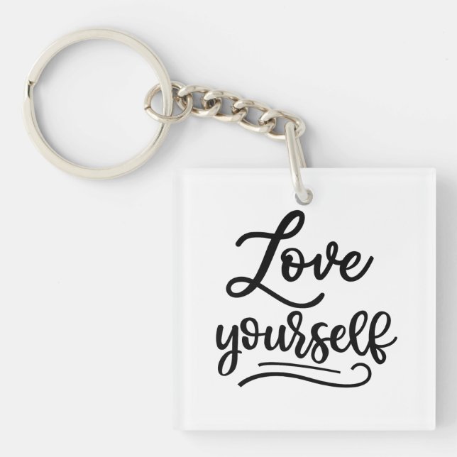 Porte-clefs Love Yourself Inspirational Citation Self Love (Devant)
