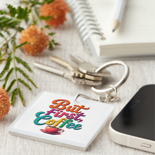 Porte-clefs Mais D'Abord, Le Café