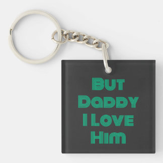 Porte-clefs "Mais Papa, je l'aime" T-shirt vert