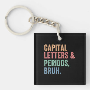 Porte-clefs Majuscules Lettres Et Périodes Bruh Enseignant Drô