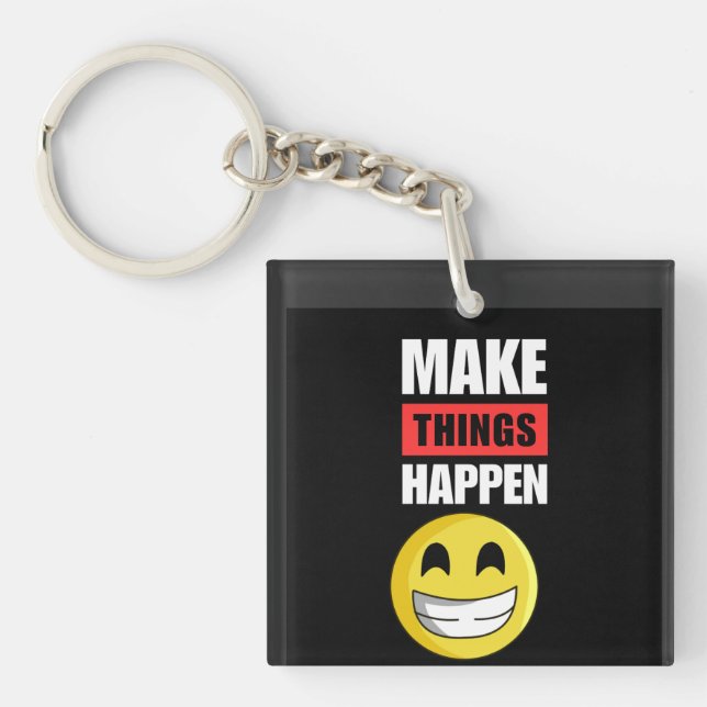 Porte-clefs Make Things Happen Motivational Smiley Keychain (Devant)