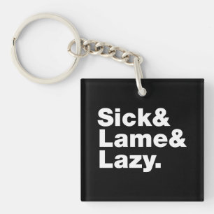 Porte-clefs Malade & Lame & Lazy.