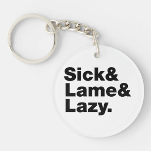 Porte-clefs Malade & Lame & Lazy.