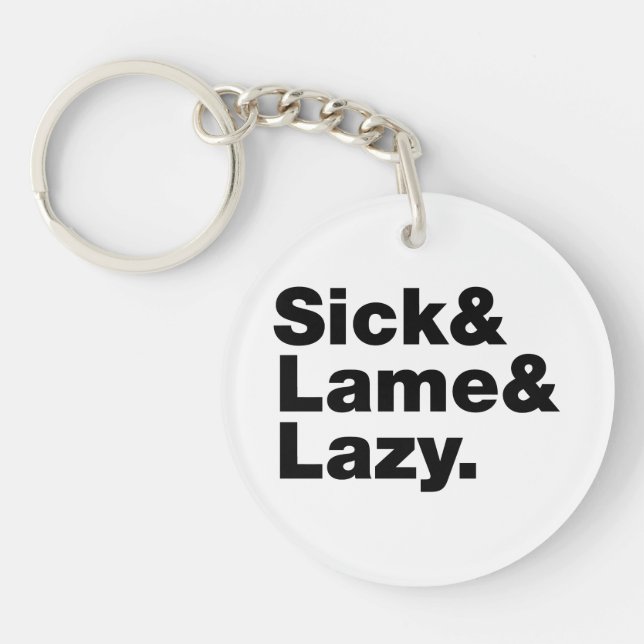 Porte-clefs Malade & Lame & Lazy. (Devant)
