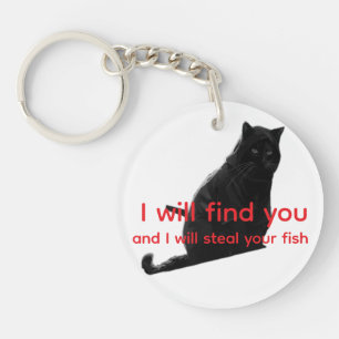 Porte-clefs Mème de chat noir drôle Je vais te trouver et vole