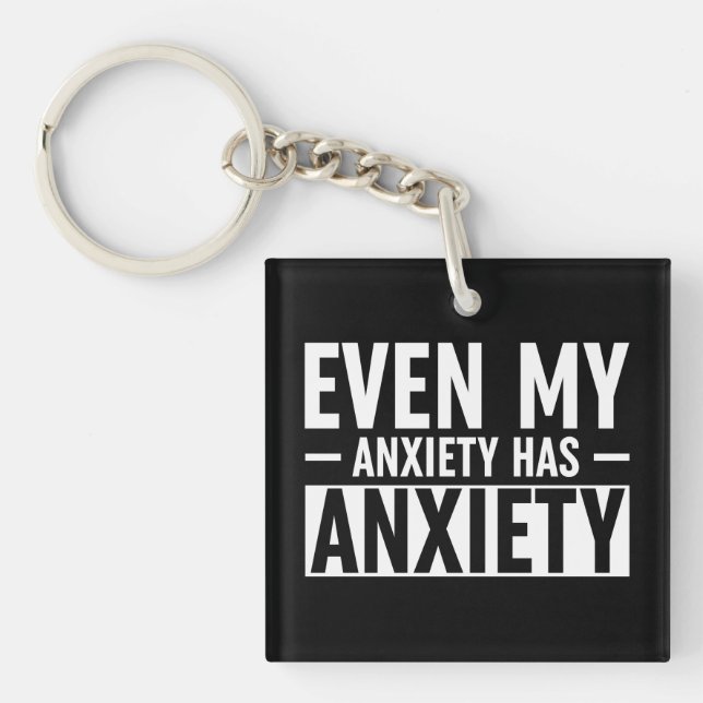 Porte-clefs Même Mon Anxiété A De L'Anxiété (Devant)