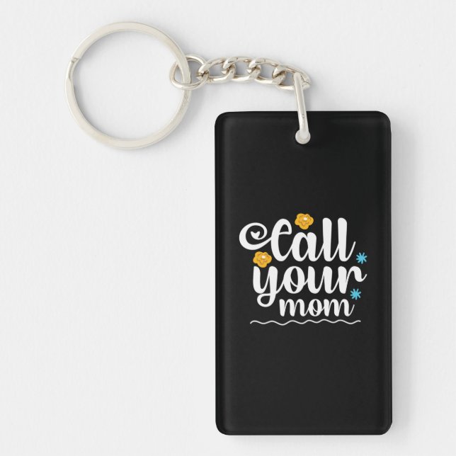 Porte-clefs Mère Cadeau Appelez Votre Maman (Devant)