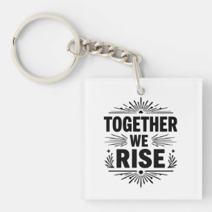 Porte-clefs Minimalist Typography Design – "TOGETHER WE RISE"