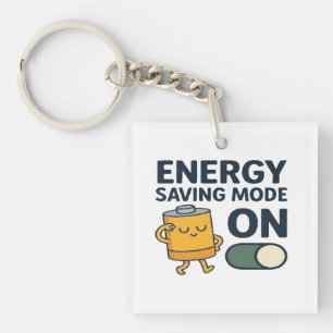 Porte-clefs Mode Économie d'Énergie Activé - Tshirt Drôle de B