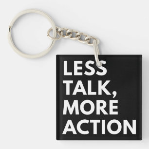 PORTE-CLEFS MOINS DE PAROLES PLUS D'ACTION